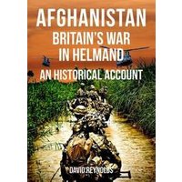 Afghanistan - Britain's War in Helmand