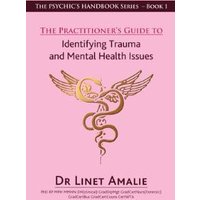The Practitioner's Guide to Identifying Trauma and Mental Health Issues