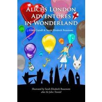 Alice's London Adventures in Wonderland