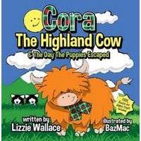 Cora the Highland Cow & The Day the Puppies Escaped