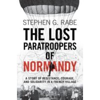 The Lost Paratroopers of Normandy