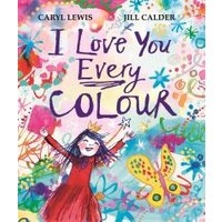 I Love You Every Colour