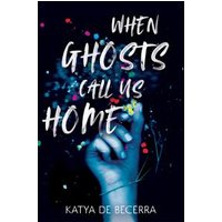When Ghosts Call Us Home