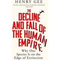 The Decline and Fall of the Human Empire