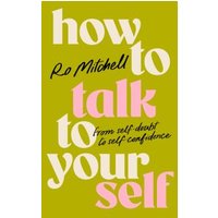 How to Talk to Yourself