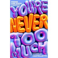 You're Never Too Much