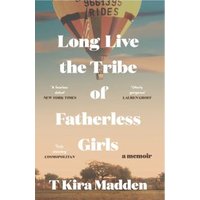 Long Live the Tribe of Fatherless Girls
