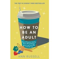 How to Be an Adult