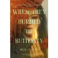 When They Burned the Butterfly