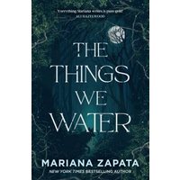 The Things We Water