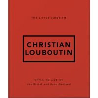 The Little Guide to Christian Louboutin