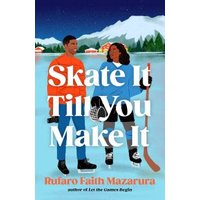 Skate It Till You Make It