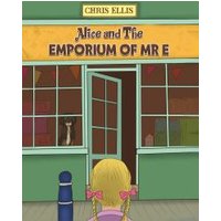 Alice and the Emporium of Mr E