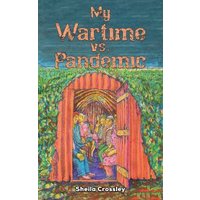 My Wartime Vs. Pandemic
