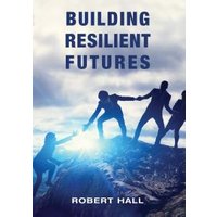 Building Resilient Futures