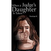 When a Judge's Daughter Is Taken
