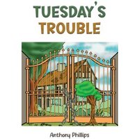 Tuesday's Trouble