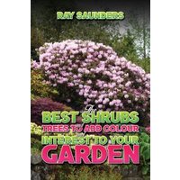 The Best Shrubs and Trees to Add Colour and Interest to Your Garden