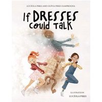 If Dresses Could Talk