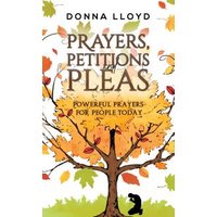 Prayers, Petitions and Pleas
