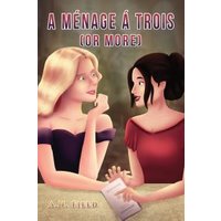 A Menage A Trois (Or More)