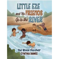 Little Eze and His Friends Go to the River