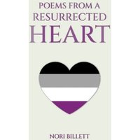 Poems from a Resurrected Heart