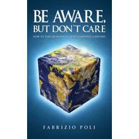 Be Aware, but Don't Care