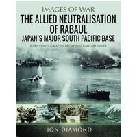 The Allied Neutralisation of Rabaul
