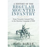 A History of the Regular Mounted Infantry