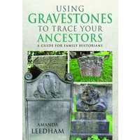 Using Gravestones to Trace Your Ancestors