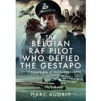 The Belgian RAF Pilot Who Defied the Gestapo