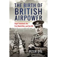 The Birth of British Airpower
