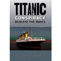 Titanic Conspiracy Beneath the Waves