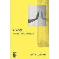 Almost, With Tenderness