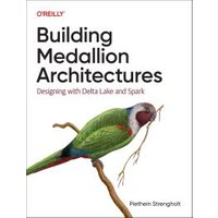 Building Medallion Architectures