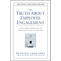 The Truth About Employee Engagement