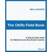 The OKRs Field Book