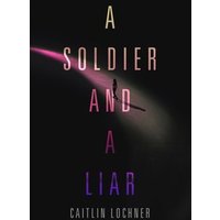 A Soldier and a Liar