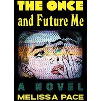 The Once and Future Me