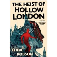 The Heist of Hollow London