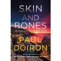 Skin and Bones and Other Mike Bowditch Short Stories