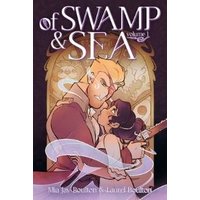Of Swamp & Sea. Volume 1