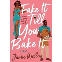 Fake It Till You Bake It
