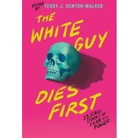 The White Guy Dies First