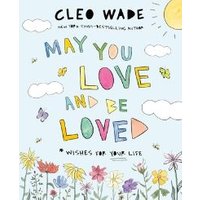 May You Love and Be Loved