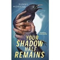 Your Shadow Half Remains