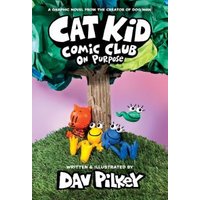 Cat Kid Comic Club. On Purpose