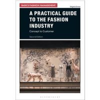 A Practical Guide to the Fashion Industry