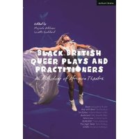Black British Queer Plays and Practitioners